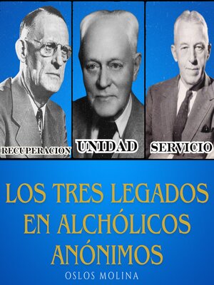 cover image of Los tres legados en Alcohólicos Anónimos